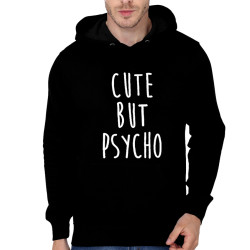 Cute but Psycho hoodie