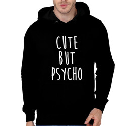 Cute but Psycho hoodie