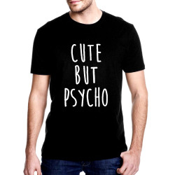Cute But Psycho t-shirt